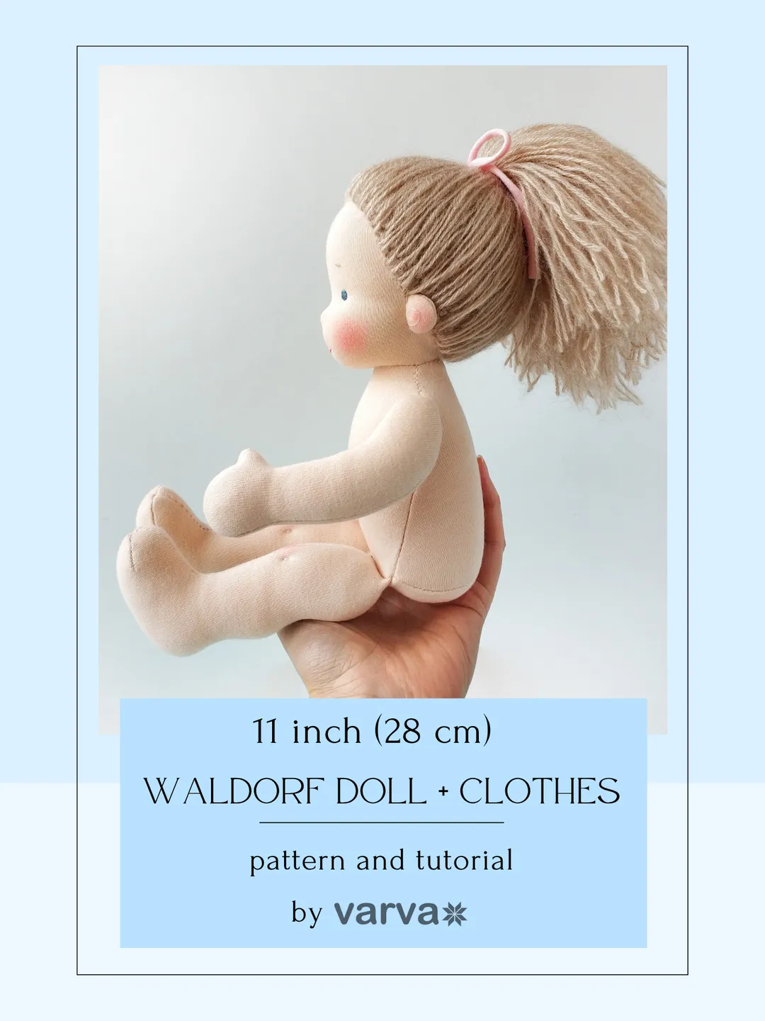 DIY Waldorf doll 11 inch (28 cm) tall. PDF pattern and tutorial. Patterns of doll clothes as bonus!