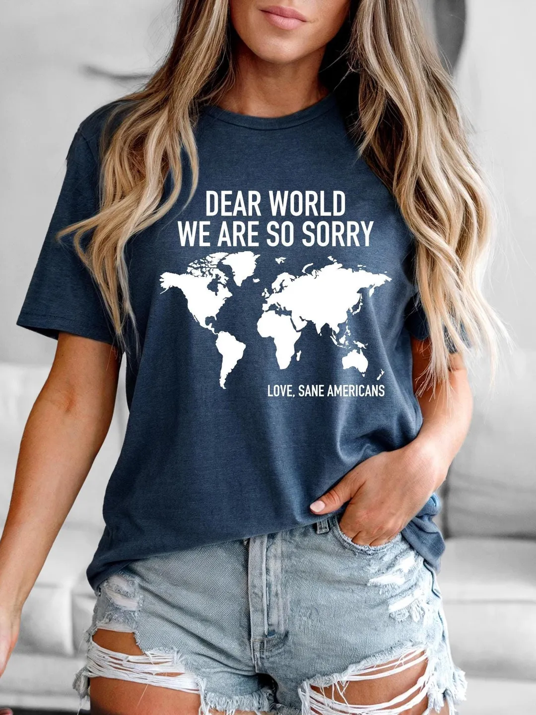 Dear World We Are So Sorry T-Shirt: Anti Trump Resistance Tee
