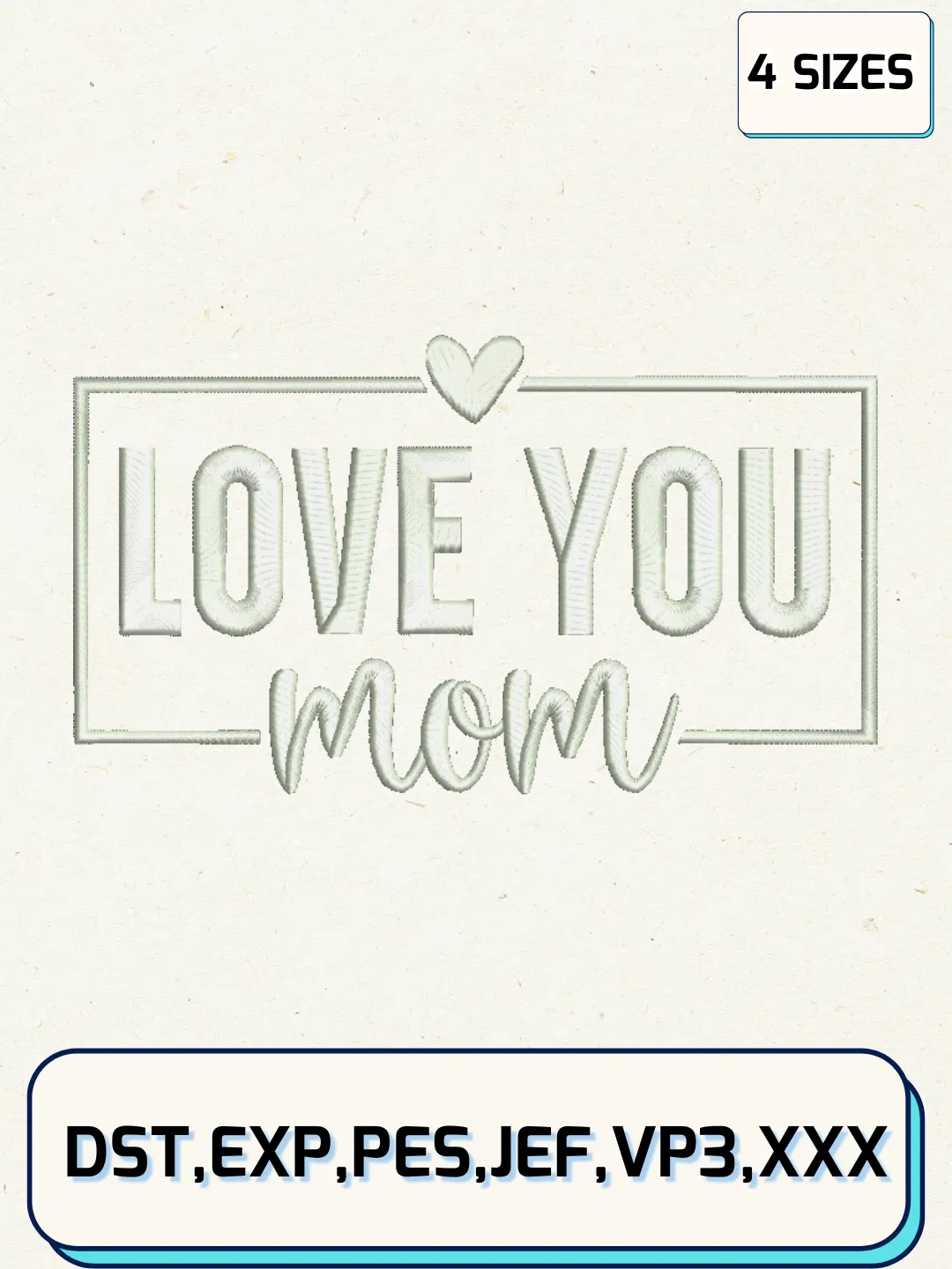 Love You Mom Embroidery Design Files, Mother's Day Logos Embroidery Designs, Machine Embroidery Files, 4 Sizes