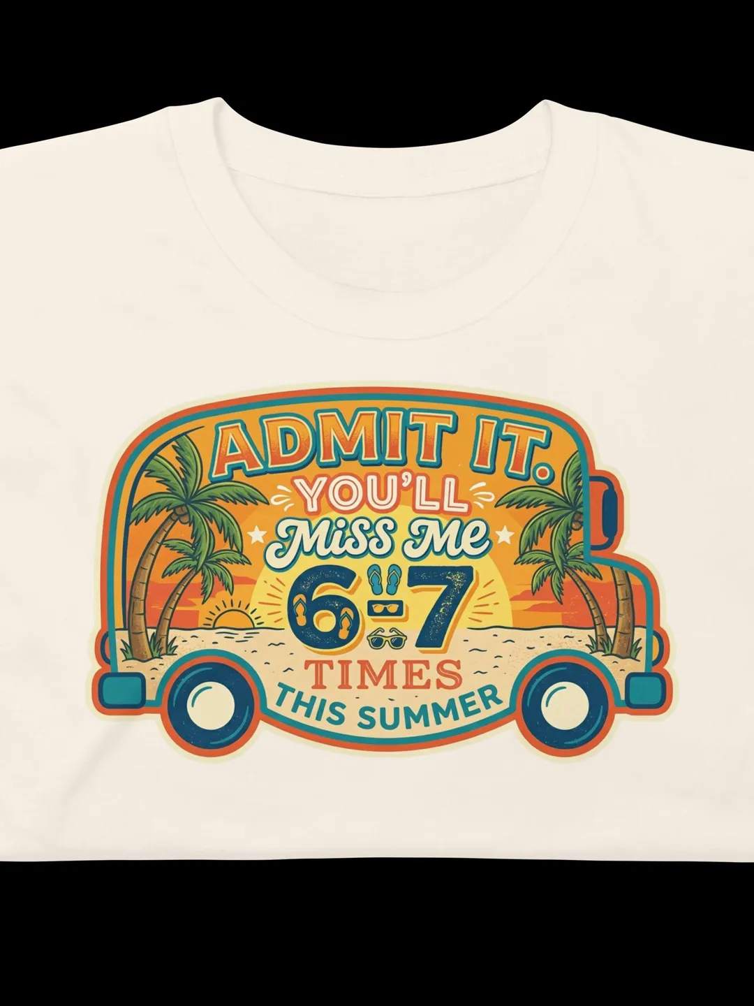 Retro Summer Beach Van T-Shirt, Fun 6-7 Times Sarcastic Vacation Graphic Tee, Vintage 70s Surf Aesthetic Shirt, Groovy Sunset Beachwear
