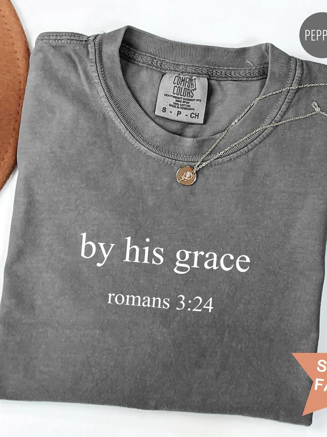 By His Grace Christian Shirt, Romans 3:24 - Comfort Colors®