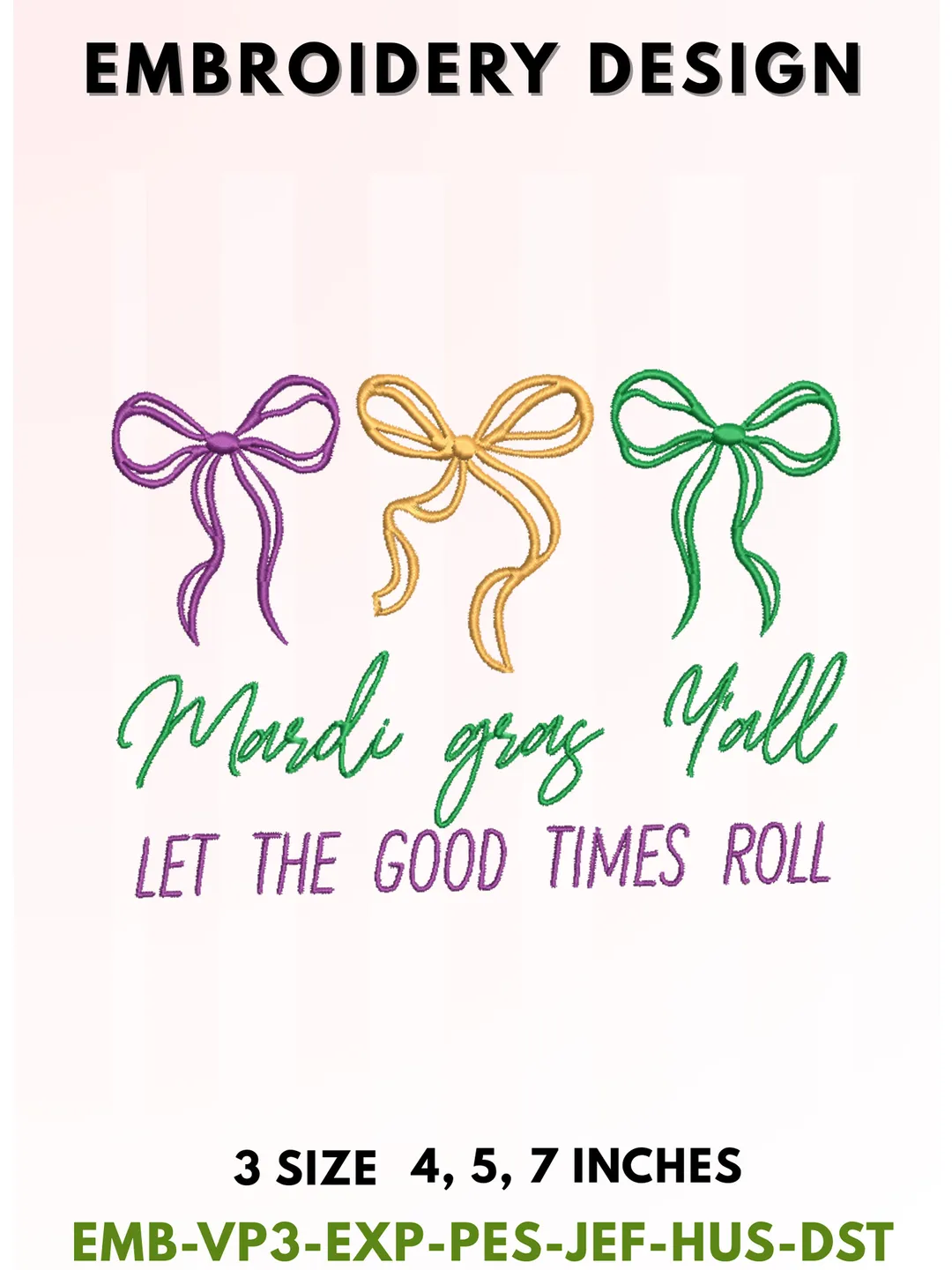 Mardi Gras Yall Embroidery, Let The Good Times Roll Typography, Aesthetic Coquette Ribbon Bows Design, Purple Gold Green Carnival Aesthetic, 3 Sizes