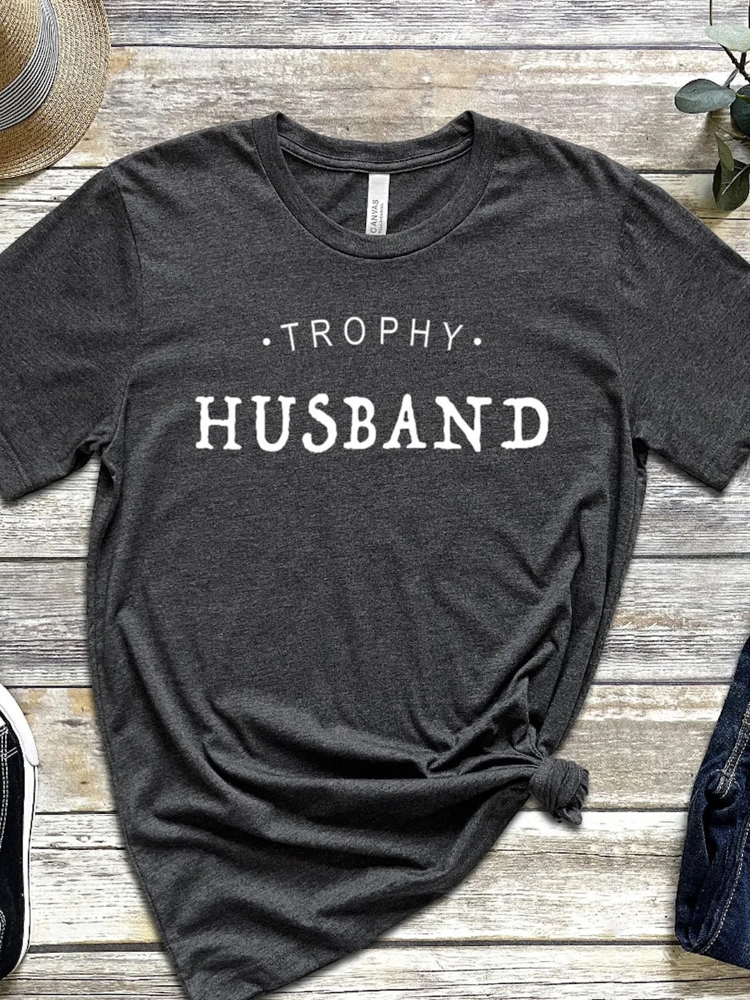 Trophy Husband Shirt: Anniversary or Birthday Gift (Cotton Blend Tee)