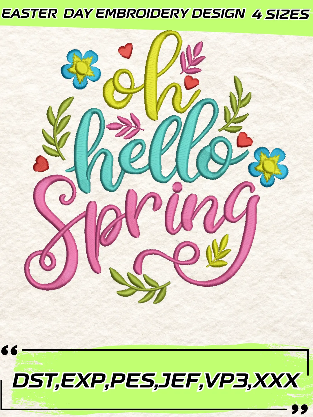 Oh Hello Spring Embroidery Design,Easter Day Embroidery Design,Machine Embroidery Design File,4 Sizes, Digital Download_PS04