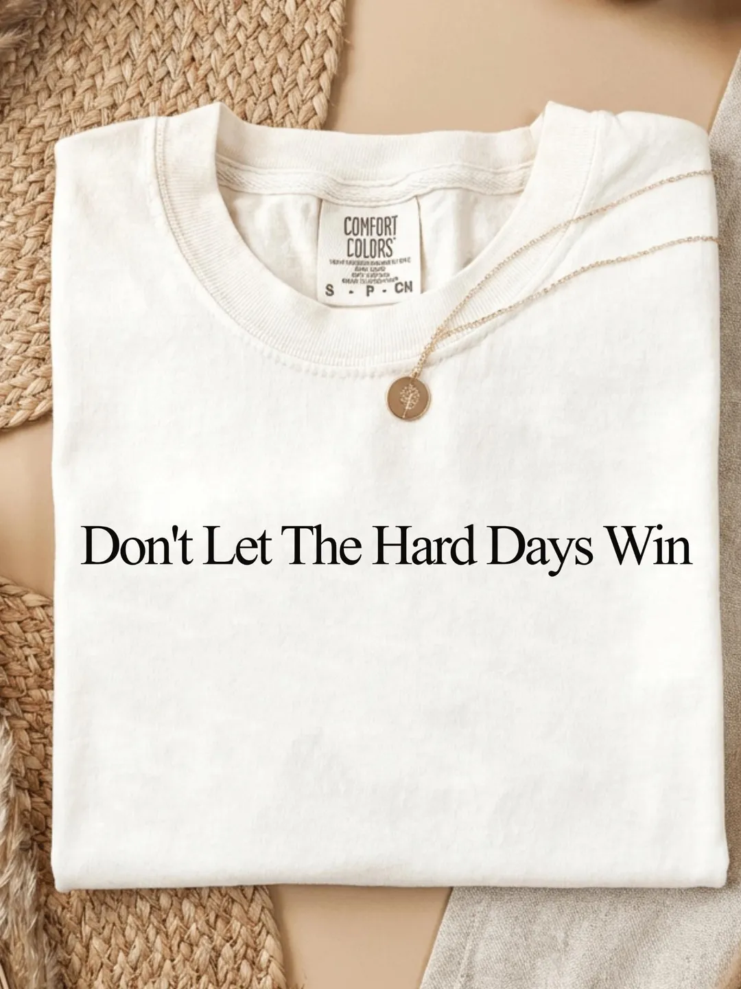Don’t Let The Hard Days Win Comfort Colors® Resilience Mindset T-Shirt
