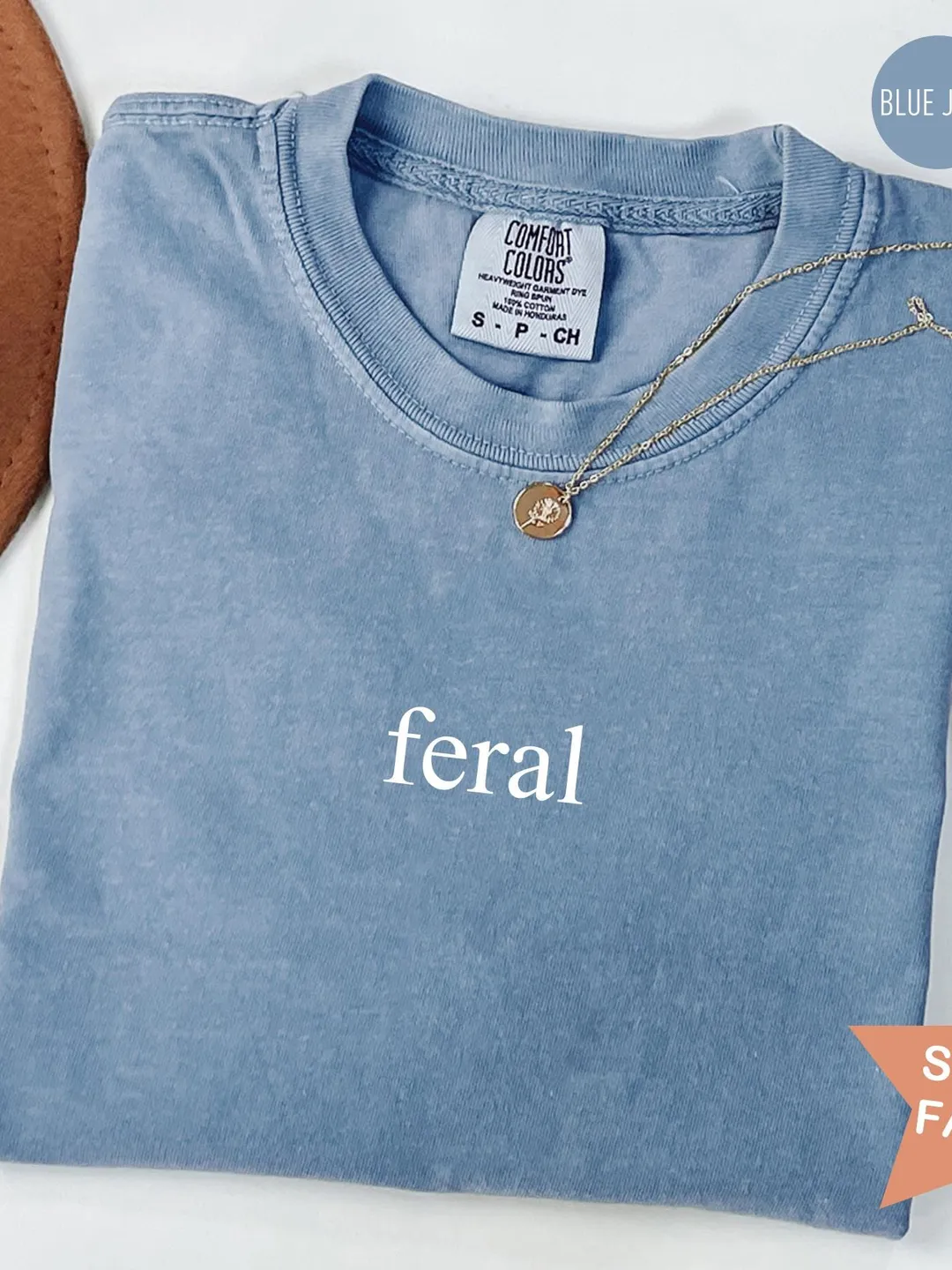 Comfort Colors® Feral Shirt, Sarcastic Shirt, Funny Mom Shirt, Adult Humor Shirt, Sarcasm Shirt, Shirt for Women