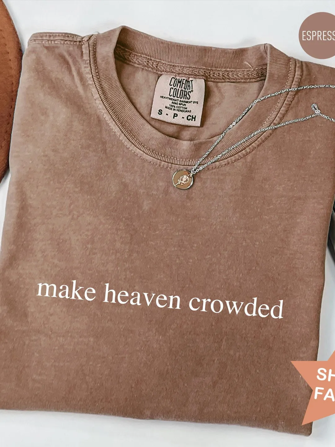 Comfort Colors® Make Heaven Crowded Shirt, Inspirational Christian Shirt, Church Tee, Religious T-shirt, Worship Shirt, Christian Mom Gift