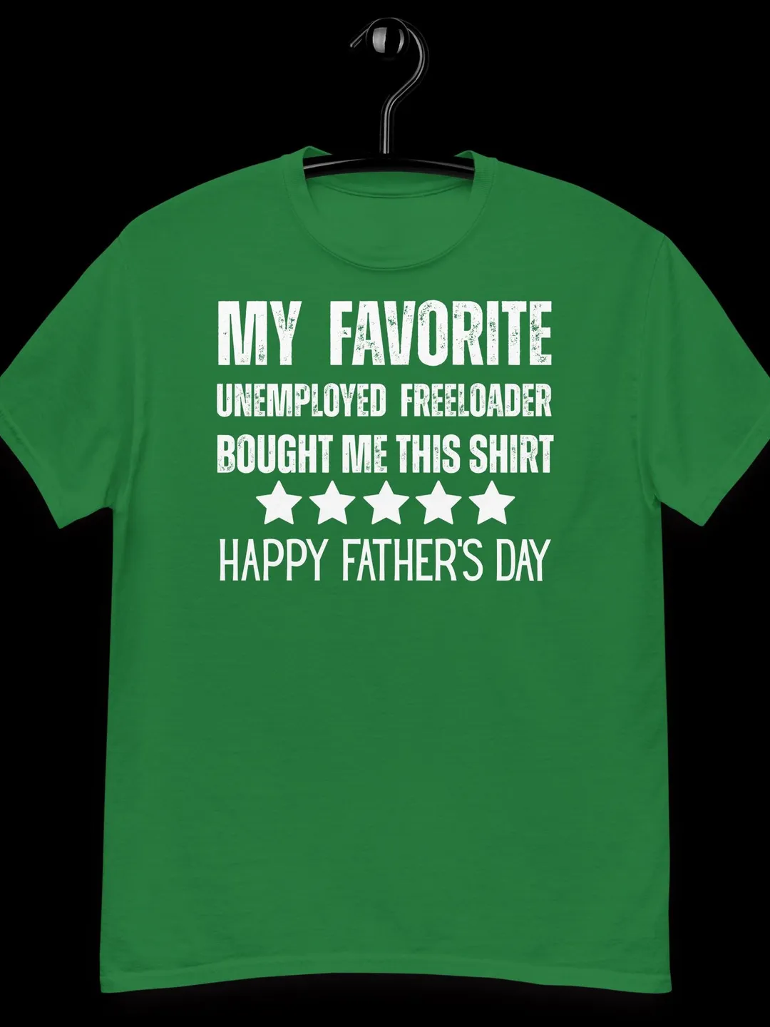 Sarcastic Father's Day Shirt, Funny Dad Gift from Daughter or Son, Favorite Unemployed Freeloader Graphic Tee, Humorous New Dad Present