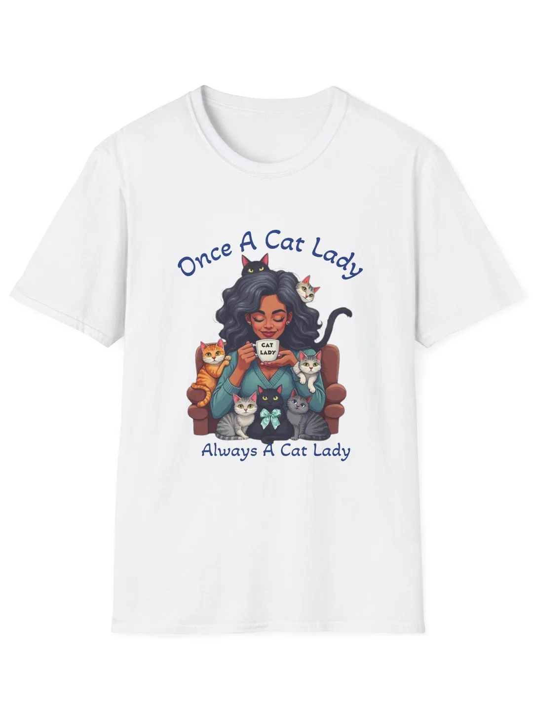 Once A Cat Lady Always A Cat Lady T-Shirt | Cat Mom Illustration