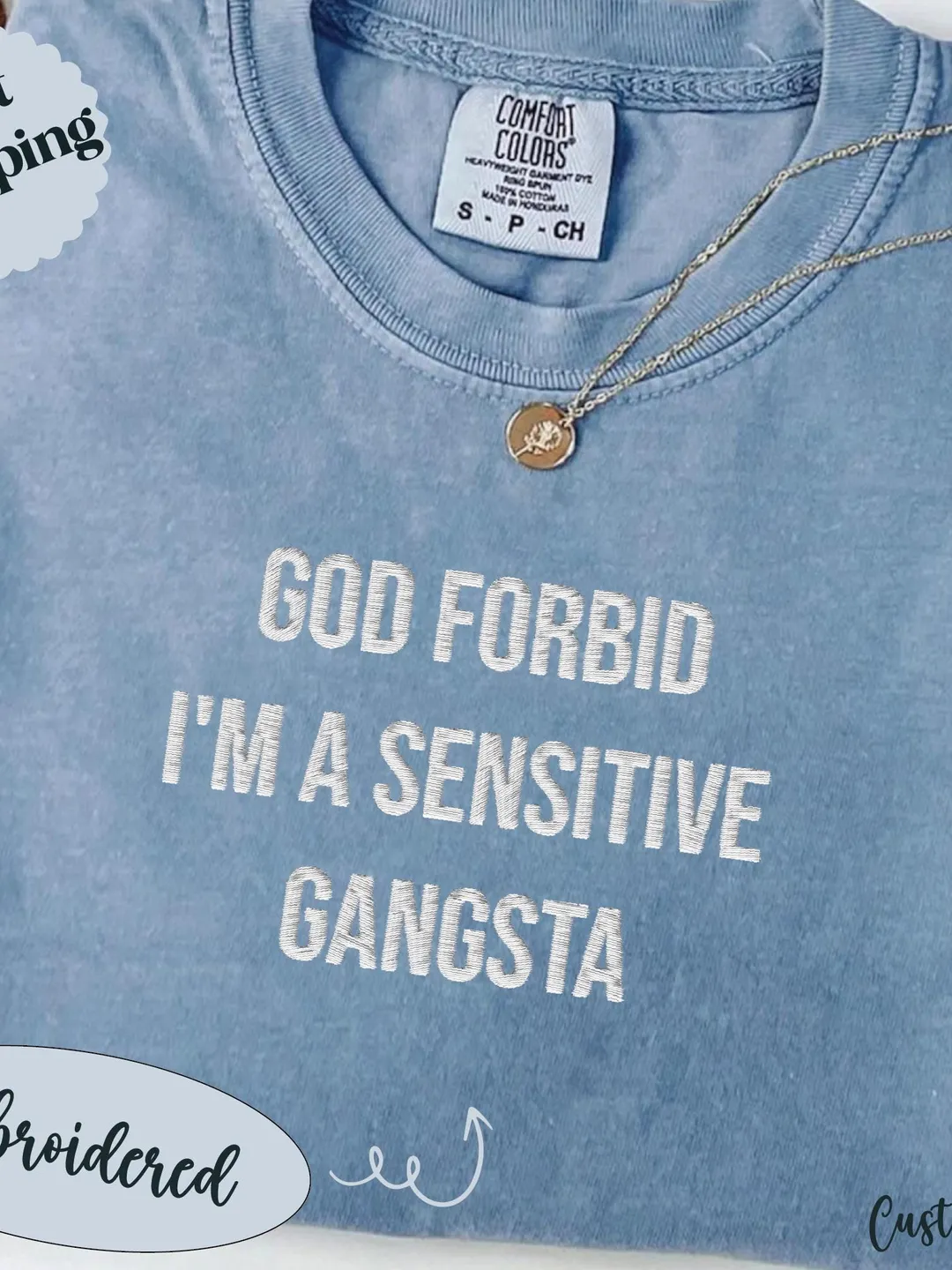 Embroidered "God Forbid I'm a Sensitive Gangsta" T-Shirt: Funny Hipster Streetwear
