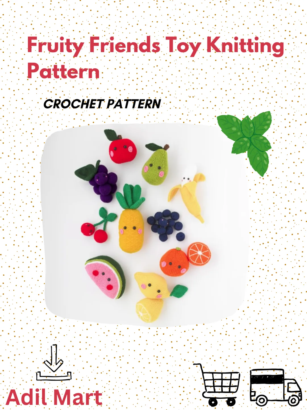 Crochet Pattern: Fruity Friends Toy Knitting Pattern PDF – Cute Kids Amigurumi Design