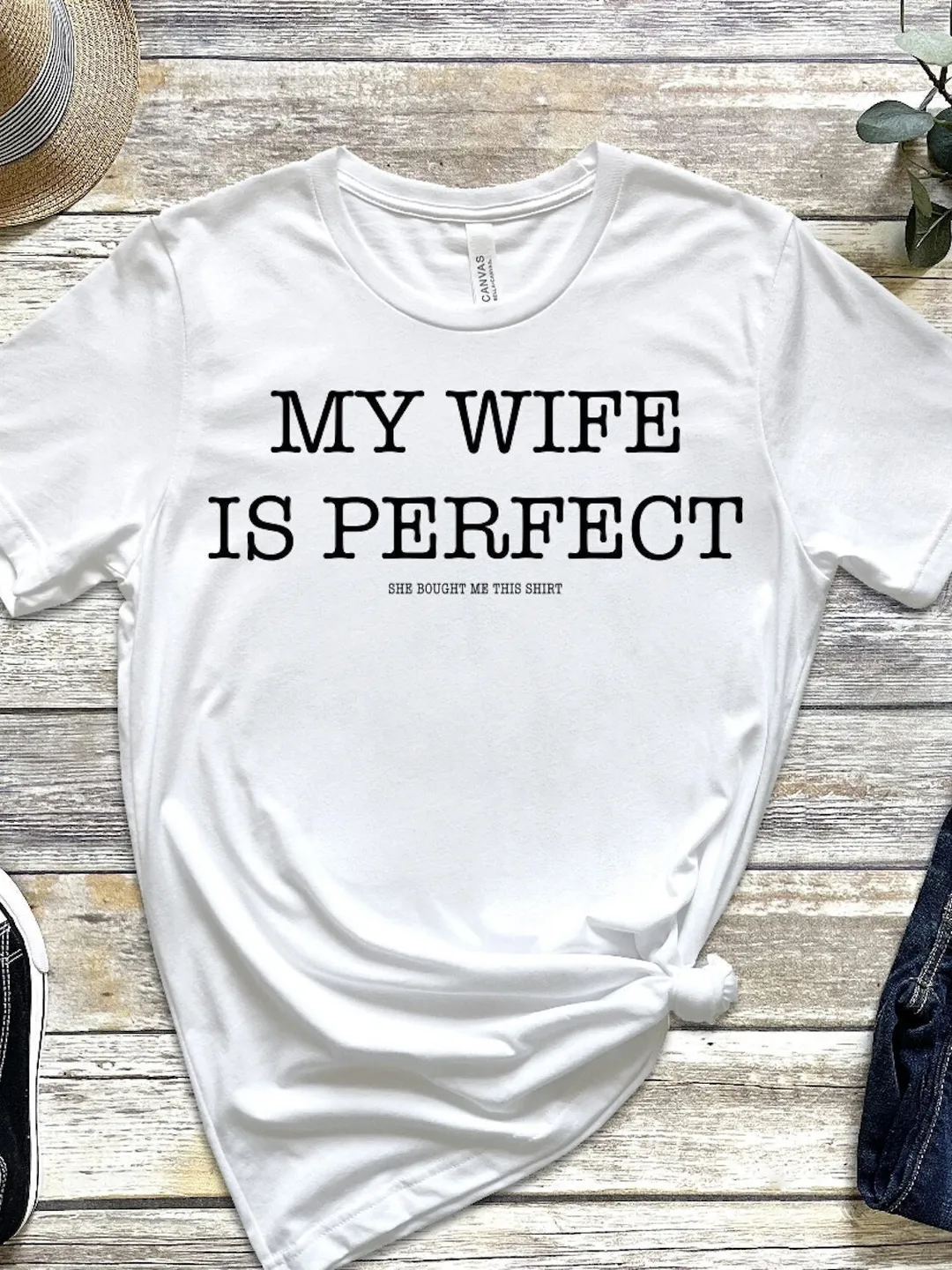 Funny Husband T-Shirt - My Wife is Perfect, Casual Cotton Blend Shirt