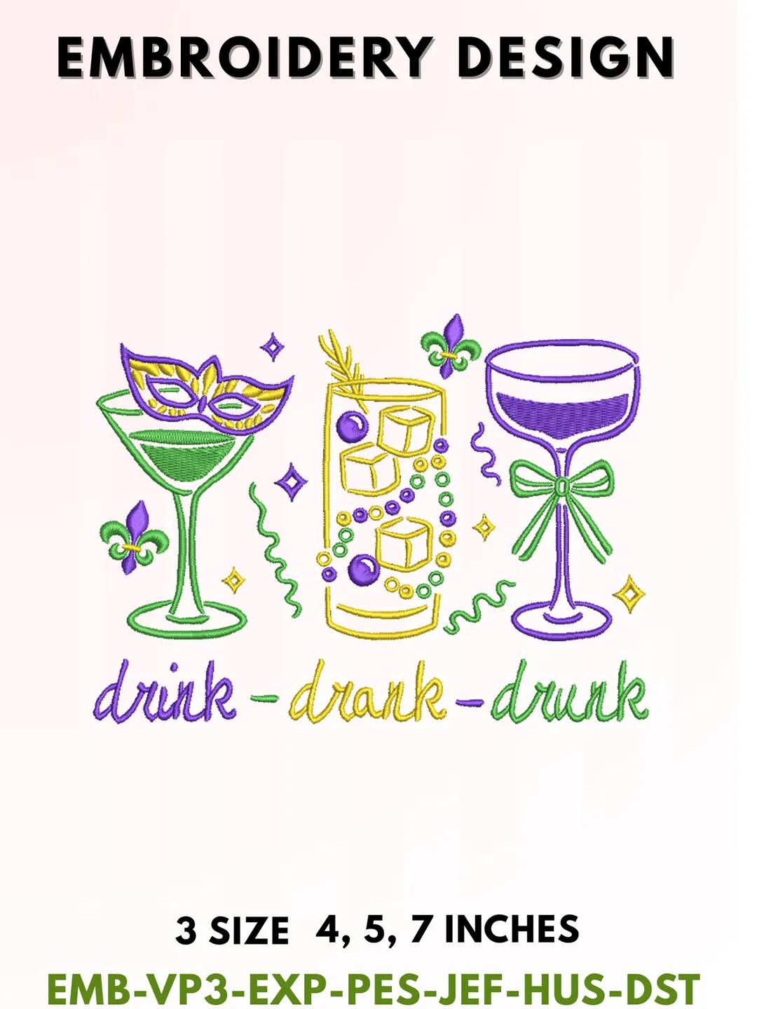 Mardi Gras Drink Drank Drunk Embroidery Design, New Orleans Cocktail Pattern for Carnival Party, Funny Louisiana Alcohol Gift, 3 Sizes