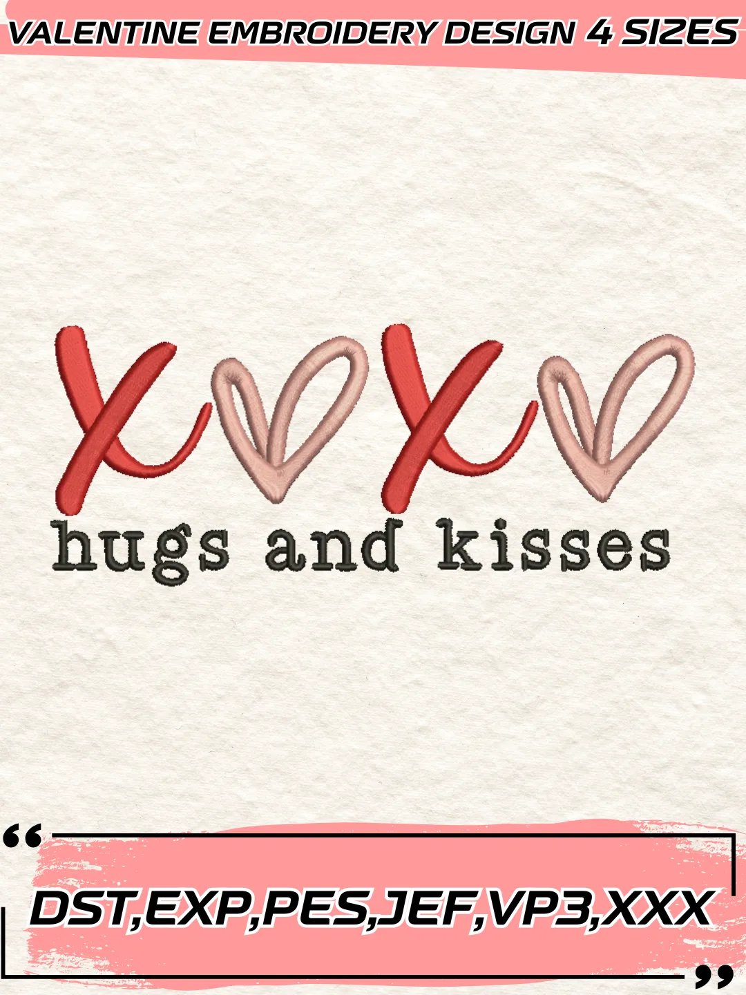 Xoxo Hugs And Kisses Embroidery Design,Valentine's Day Embroidery Design,Machine Embroidery Design File,4 Sizes, Digital Download_VLT52
