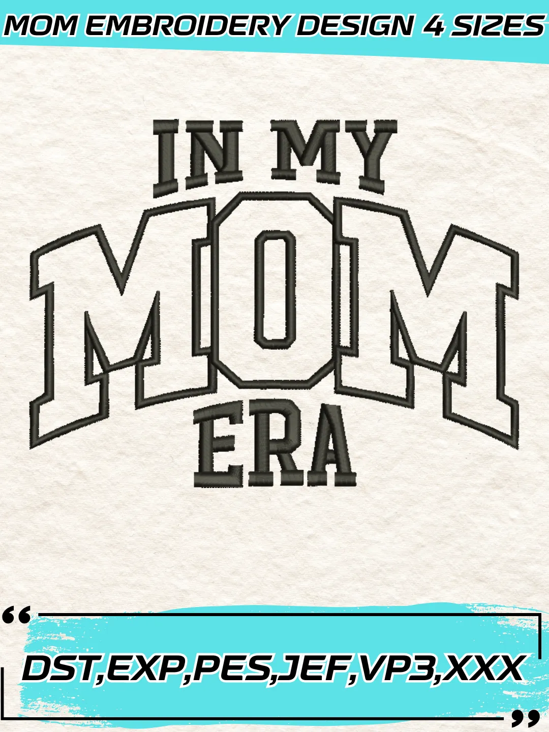 In my mom era Embroidery Design,Mother's Day Embroidery Design,Machine Embroidery Design File,4 Sizes, Digital Download_MOM19