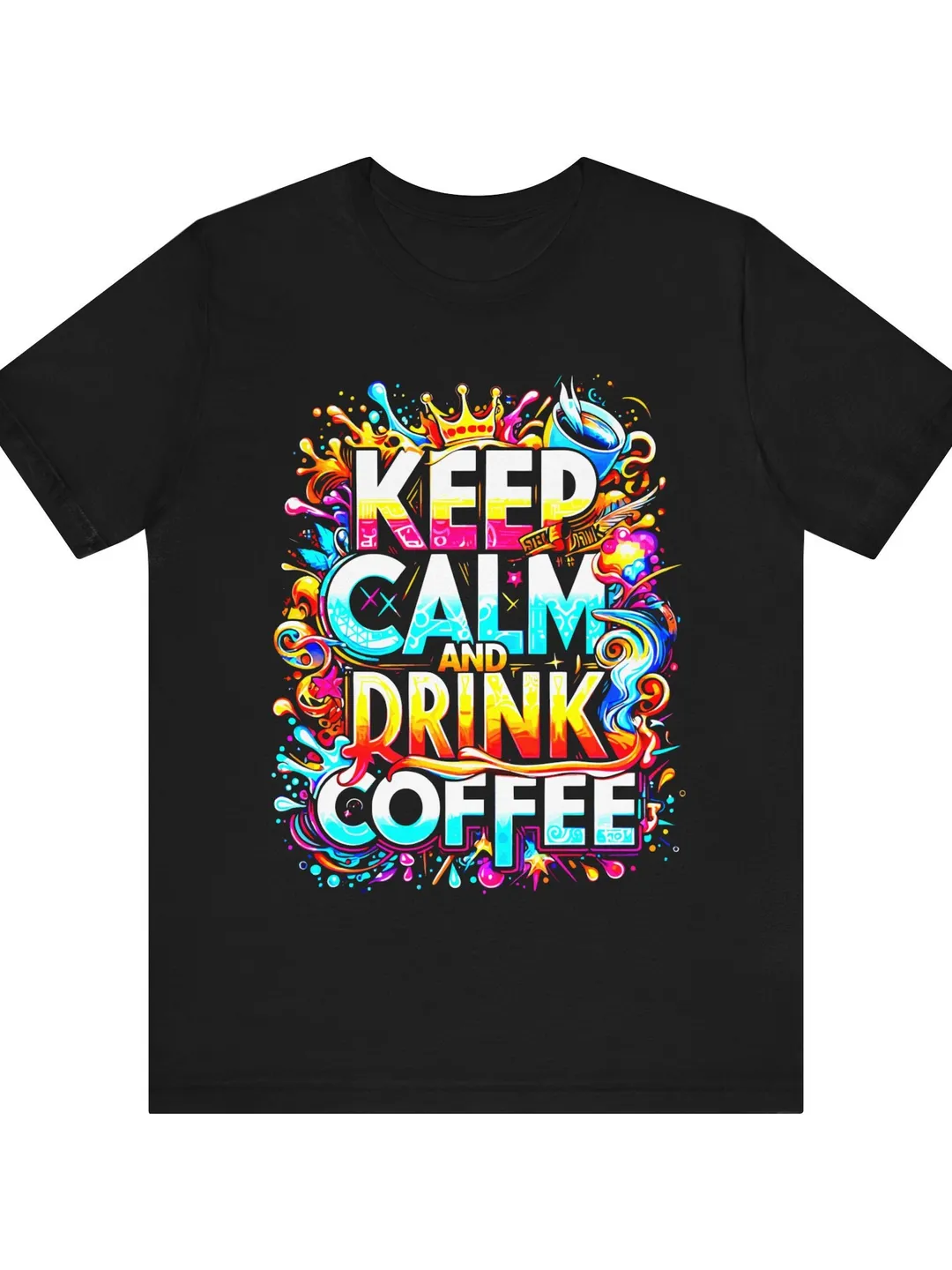 Keep Calm Drink Coffee T-Shirt | Colorful Coffee Typography Tee | Mom Shirt, Gift For Mom, Funny Mom Shirts, Grandma Gifts, Girl Mama Shirt