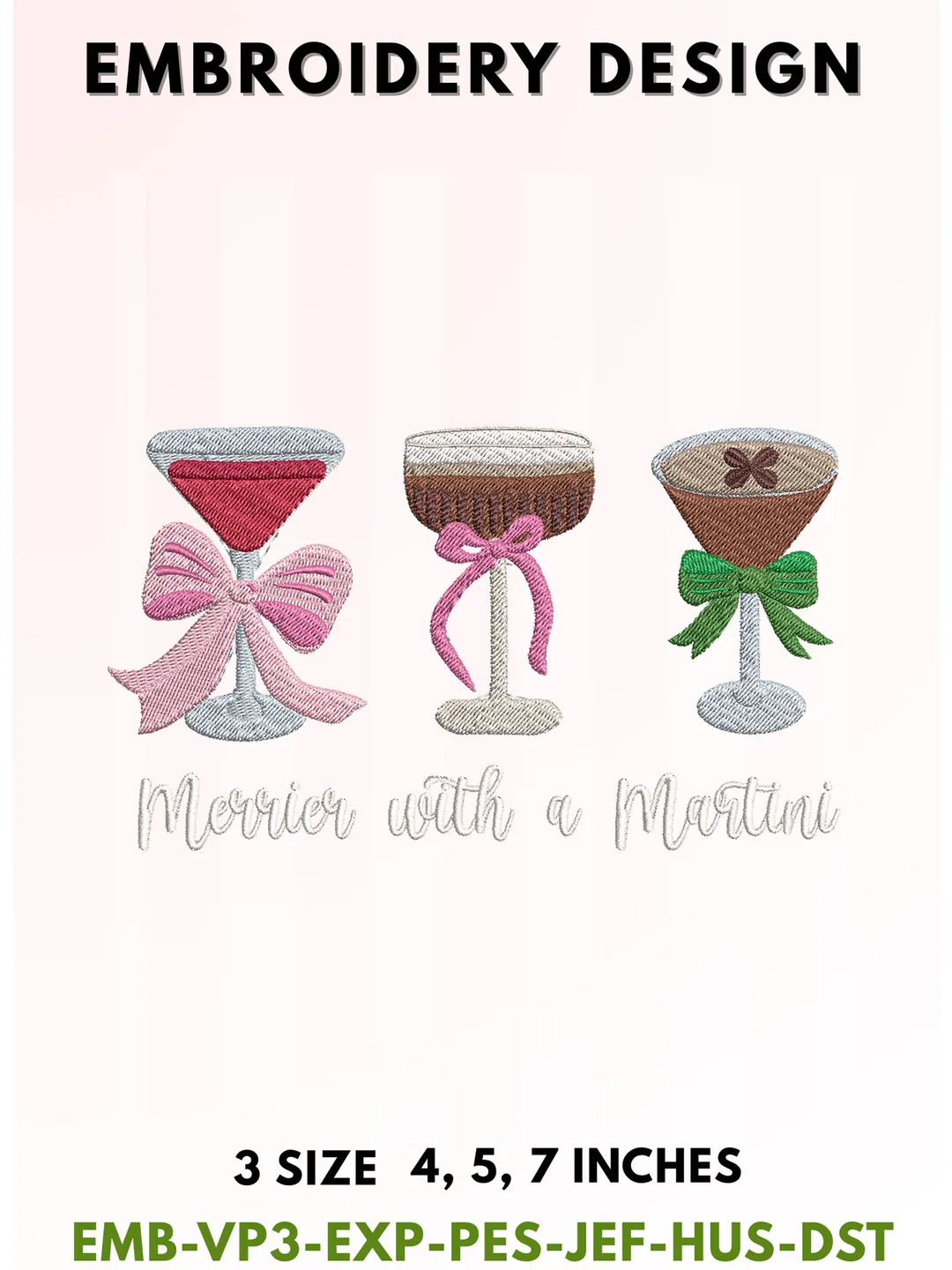 Merrier With A Martini Embroidery, Funny Cocktail Lover Typography, Pink Coquette Ribbon Bow Champagne Design, Espresso Martini Aesthetic Art, 3 Sizes