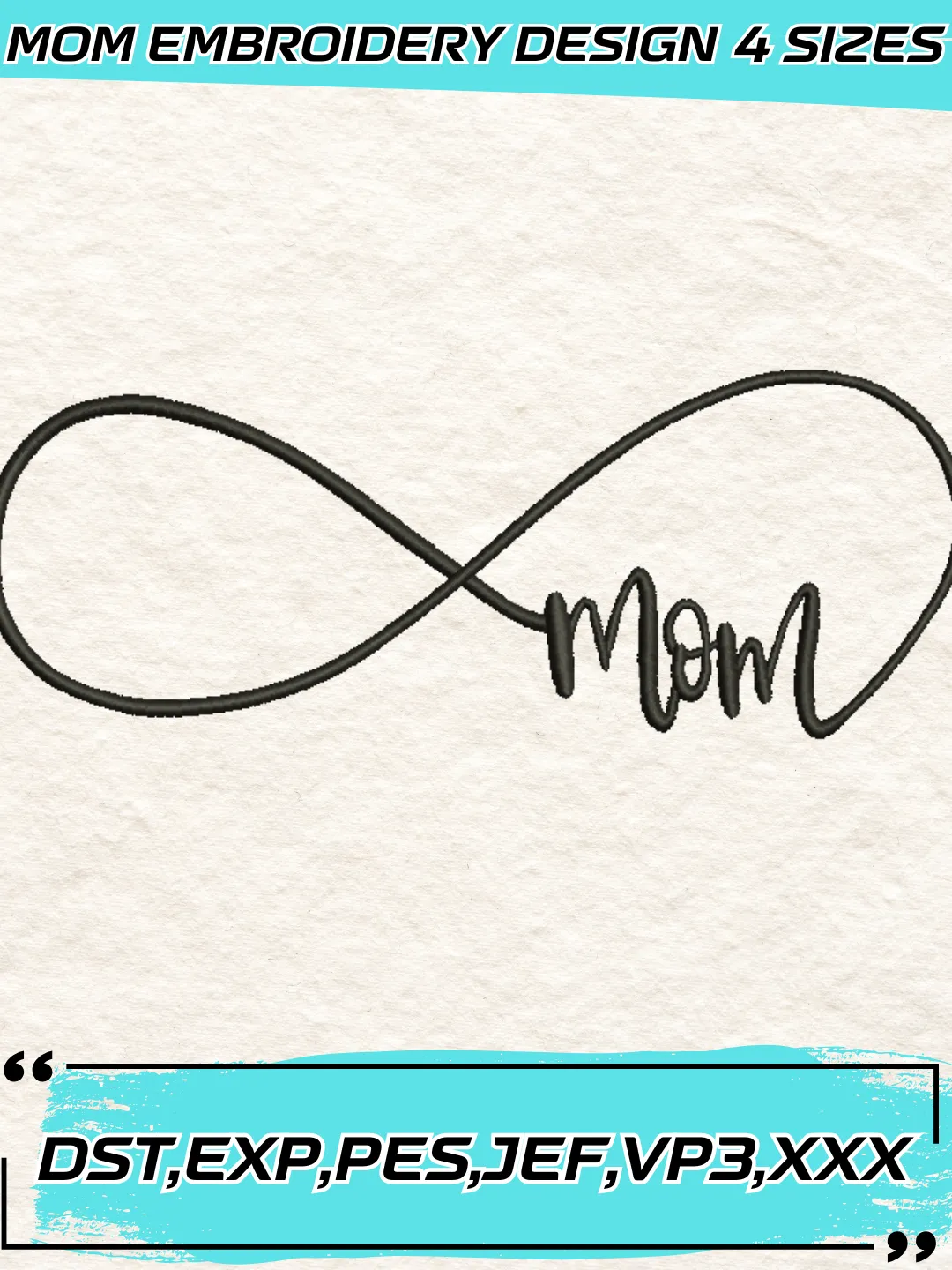 Infinity Mom Embroidery Design,Mother's Day Embroidery Design,Machine Embroidery Design File,4 Sizes, Digital Download_MOM12