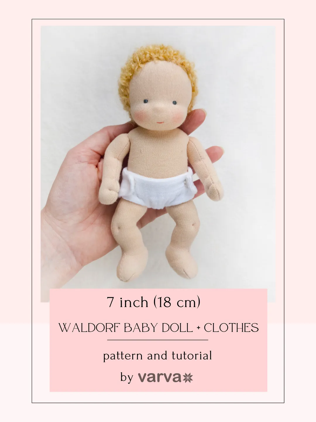 DIY Waldorf baby doll 7 inch (18 cm) tall. PDF sewing pattern and tutorial. Patterns of doll clothes as bonus!