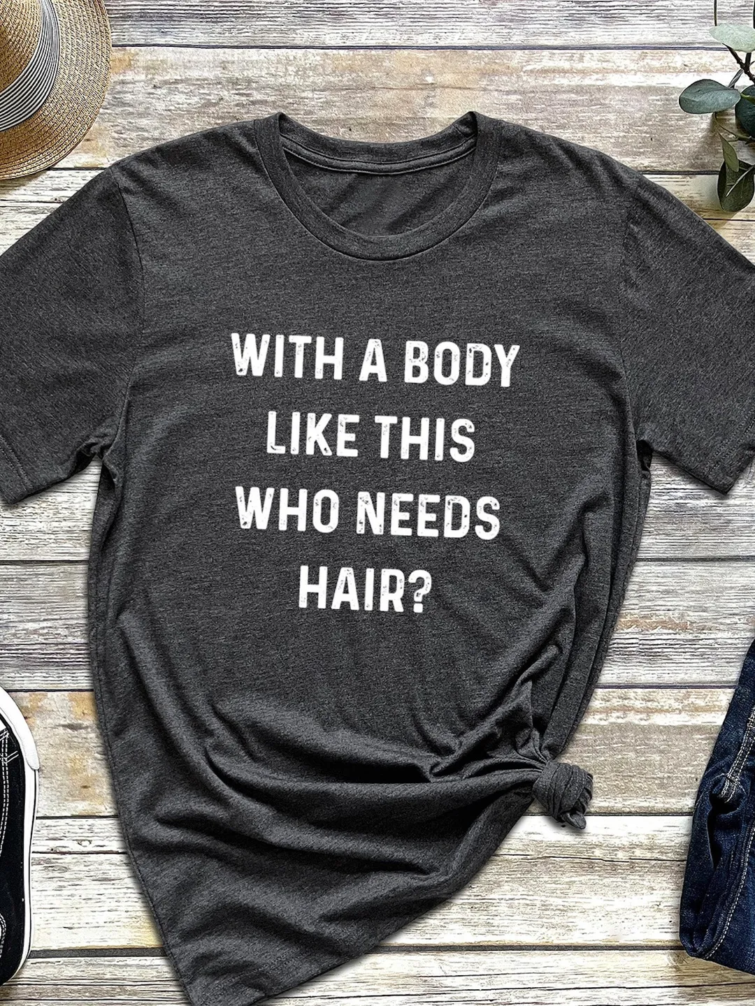 Dad's Funny Shirt: With a Body Like This Who Needs Hair (Cotton Blend Tee)