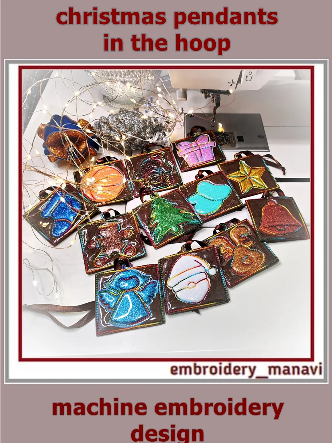 In The Hoop Christmas Set of 12 patterns for pendants Design by Embroidery Manavi 05