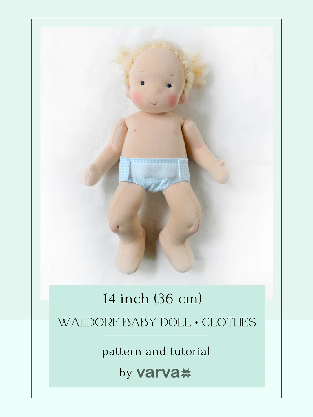 DIY Waldorf Baby doll 14 inch (36 cm) tall. PDF sewing pattern and tutorial. Patterns of doll clothes as bonus!