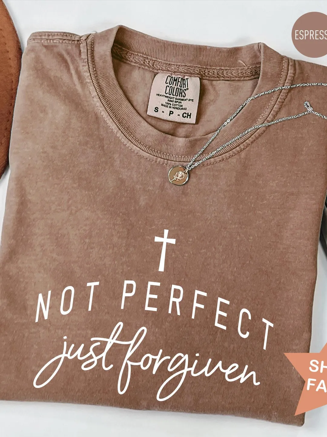 Comfort Colors® Not Perfect Just Forgiven T-Shirt, Christian Faith T-Shirt, Religious Gifts For Her, Custom Church Shirt, Jesus Faith Shirts