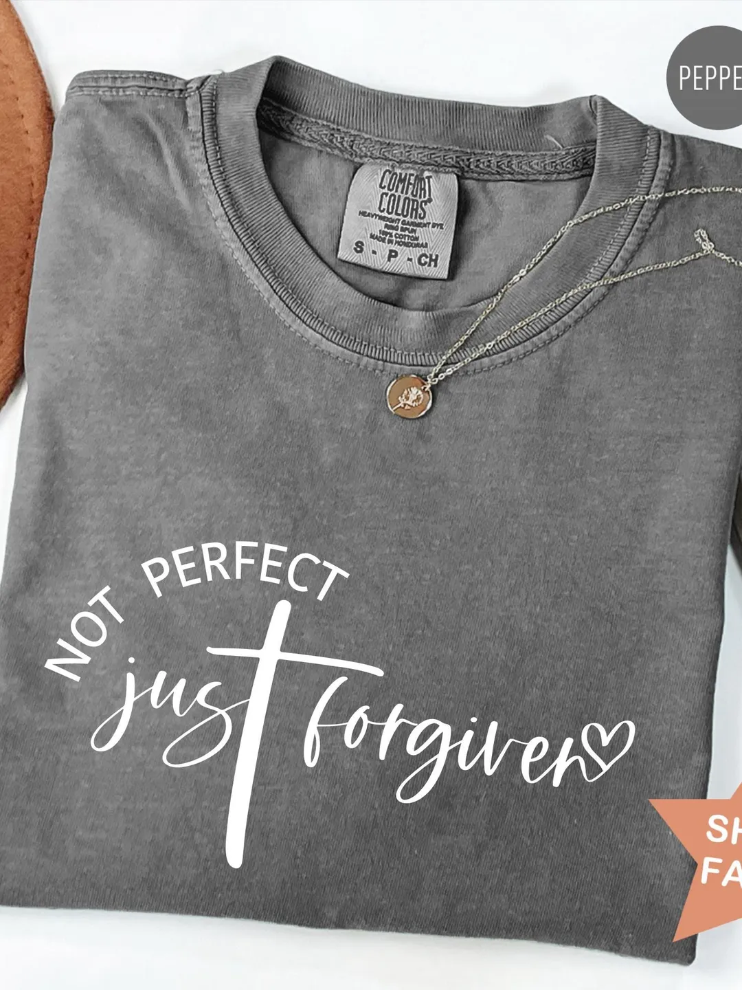 Comfort Colors® Not Perfect Just Forgiven, Christian Religious T-Shirt