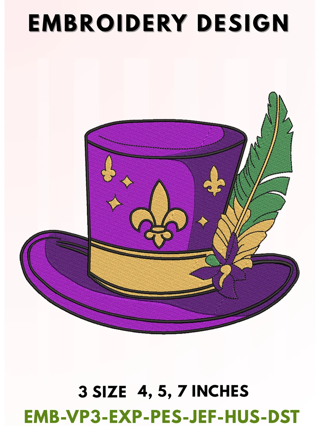 Mardi Gras Hat Embroidery Design, Purple Green Gold Carnival Top Hat Machine Embroidery File, Fleur De Lis Hat Pattern