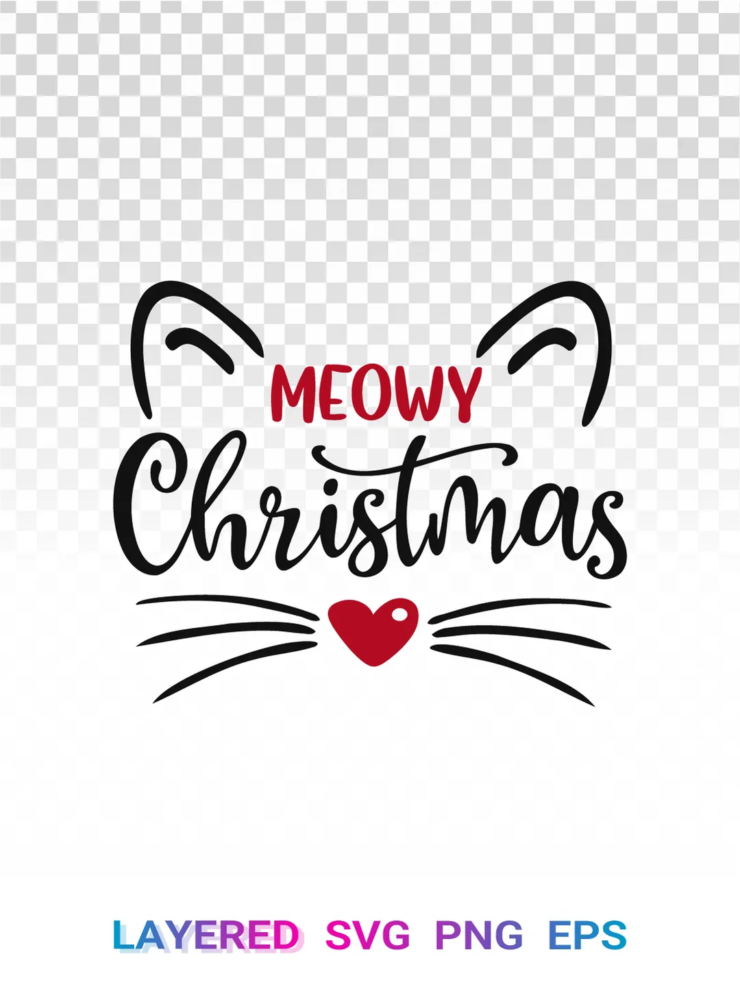 Meowy Christmas SVG - Cute Cat Face & Whiskers - Funny Cat Mom Holiday ...