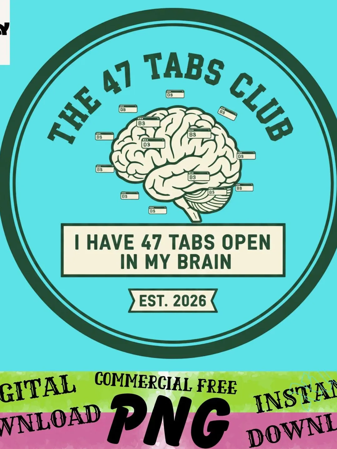 The 47 Tabs Club PNG Nerd Humor Quote PNG Retro Green Emblem PNG Stress ...