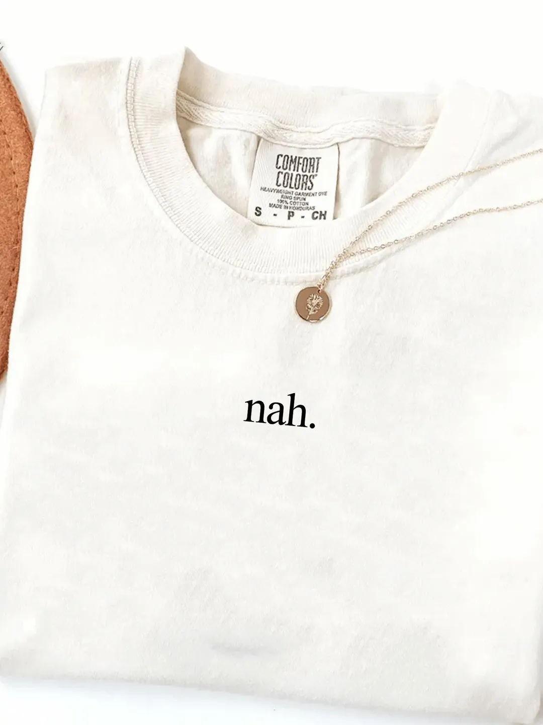 Comfort Colors® Nah Shirt, Minimalist Sarcastic Quote Unisex Tee