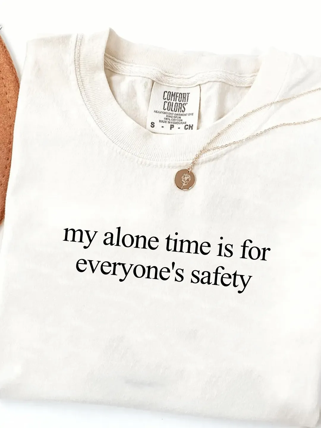 Comfort Colors® My Alone Time Is For Safety Shirt, Introvert Humor Tee