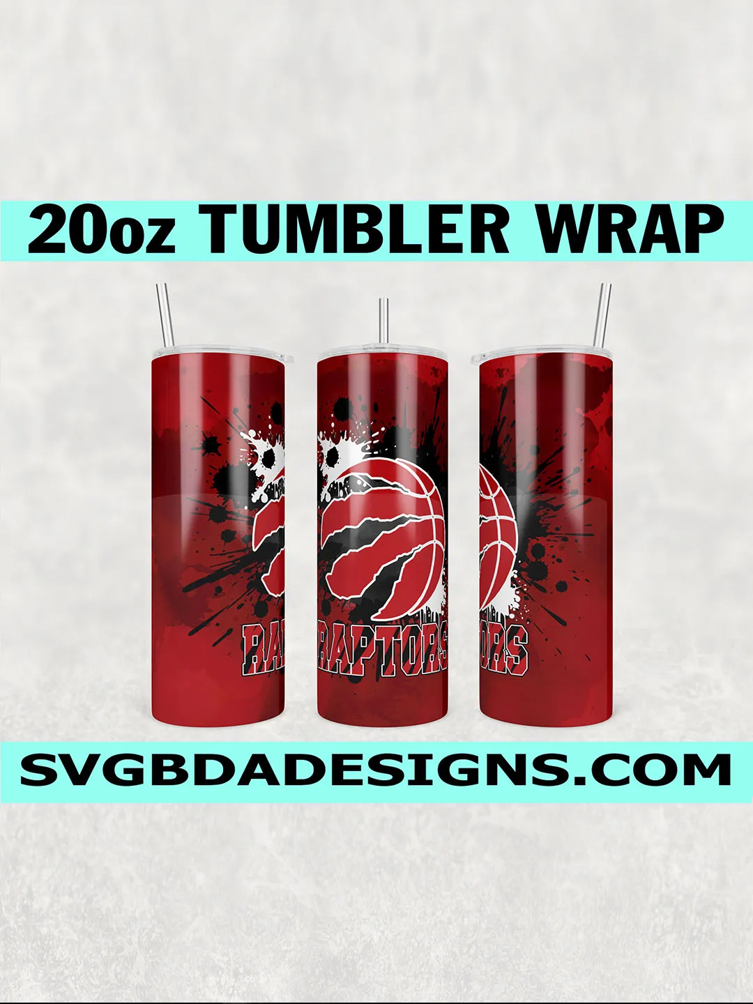 Toronto Raptors Tumbler Wrap PNG, Basketball Paint Splatter Design
