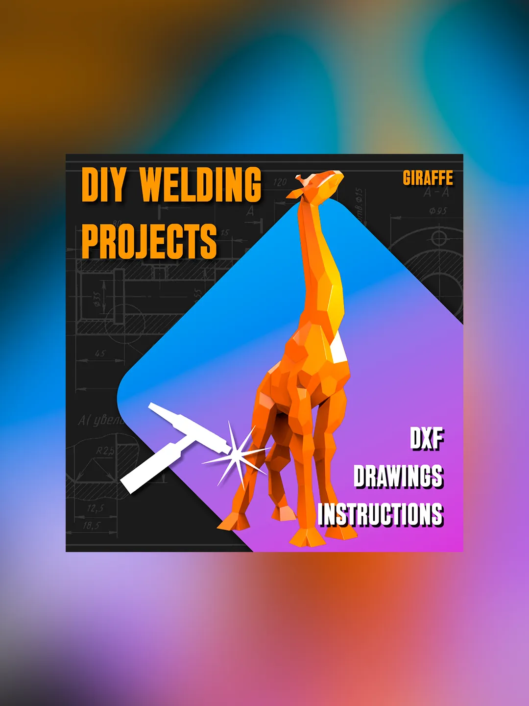 Welding Project Plans Drawings Giraffe (DXF, PDF)