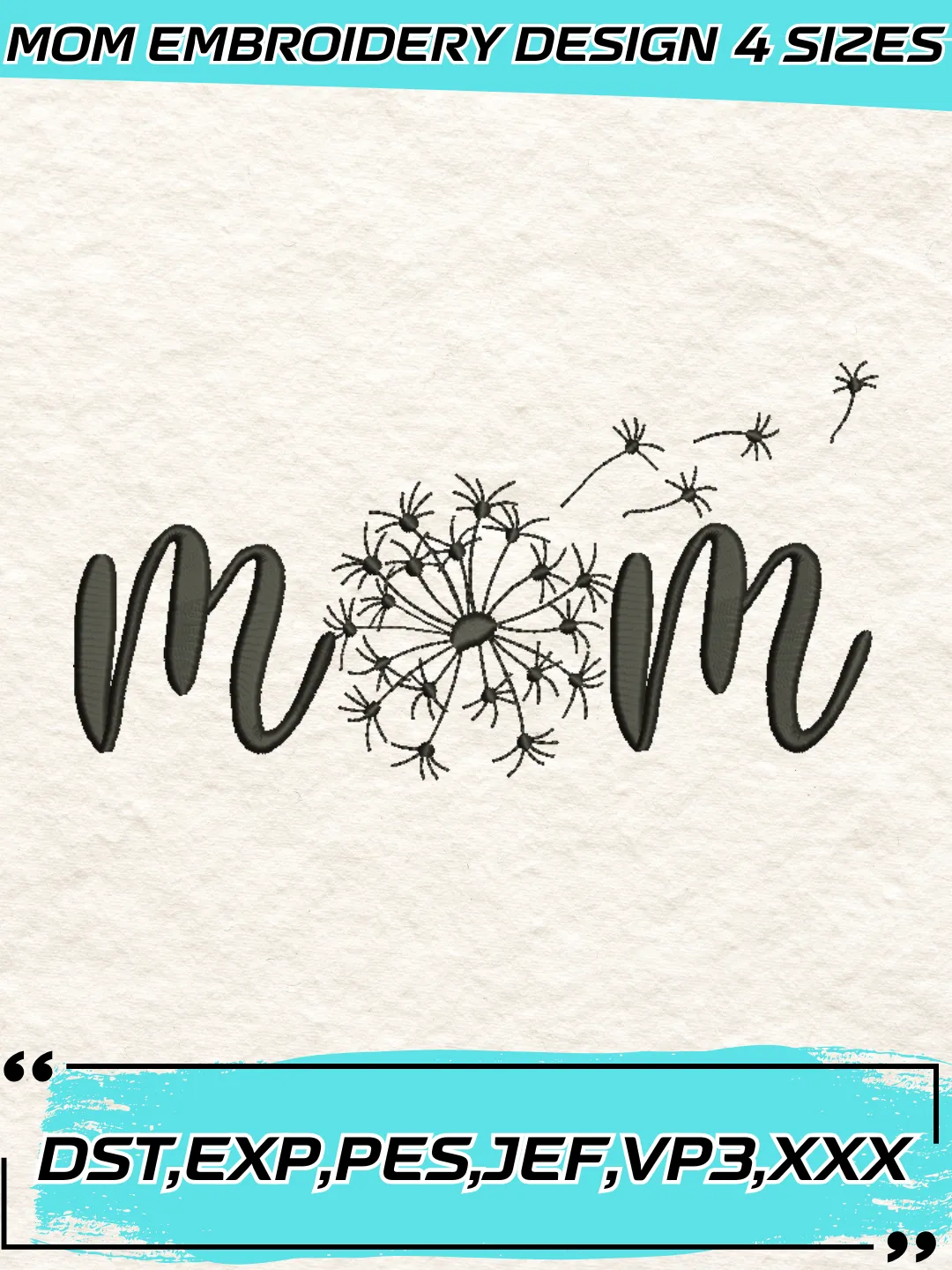 Mom Dandelion Embroidery Design,Mother's Day Embroidery Design,Machine Embroidery Design File,4 Sizes, Digital Download_MOM67