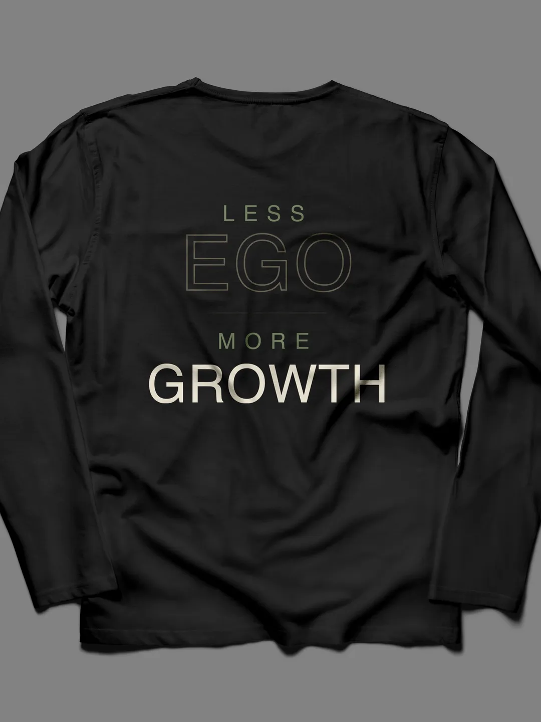 Less Ego More Growth – Motivational Typography T-Shirt Design