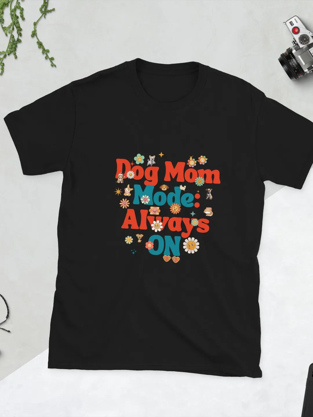 Dog Mom Mode Always ON Shirt Funny Dog Mom Gift Cute Dog Lover Tee Pet Owner Shirt Women Gift Idea
