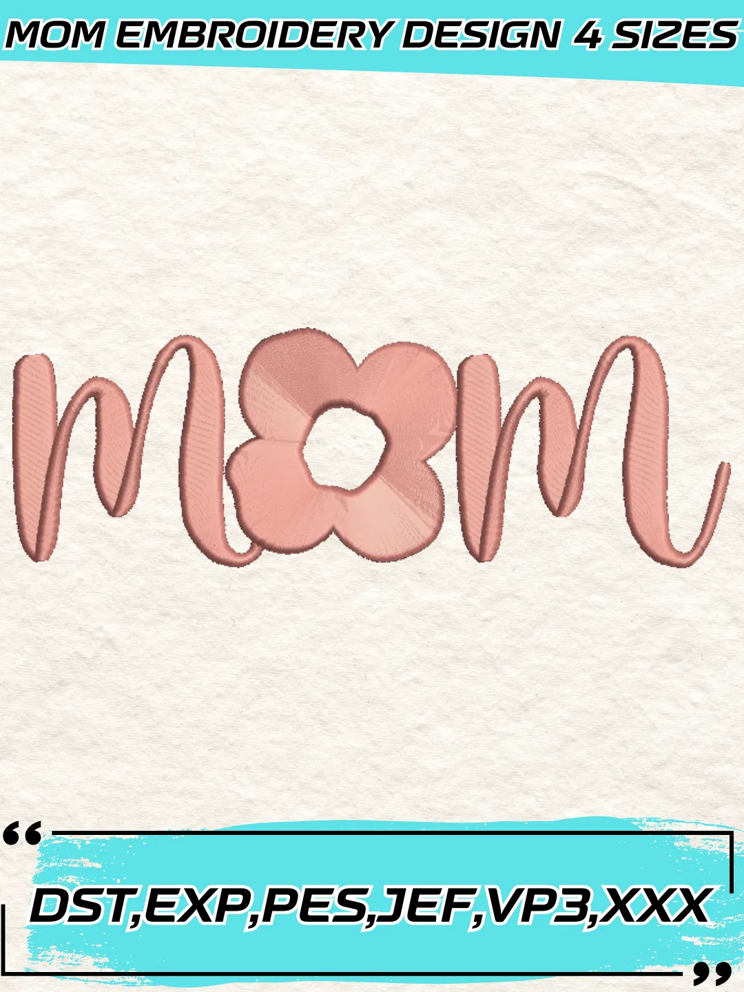 Mom Flower Embroidery Design,Mother's Day Embroidery Design,Machine Embroidery Design File,4 Sizes, Digital Download_MOM27