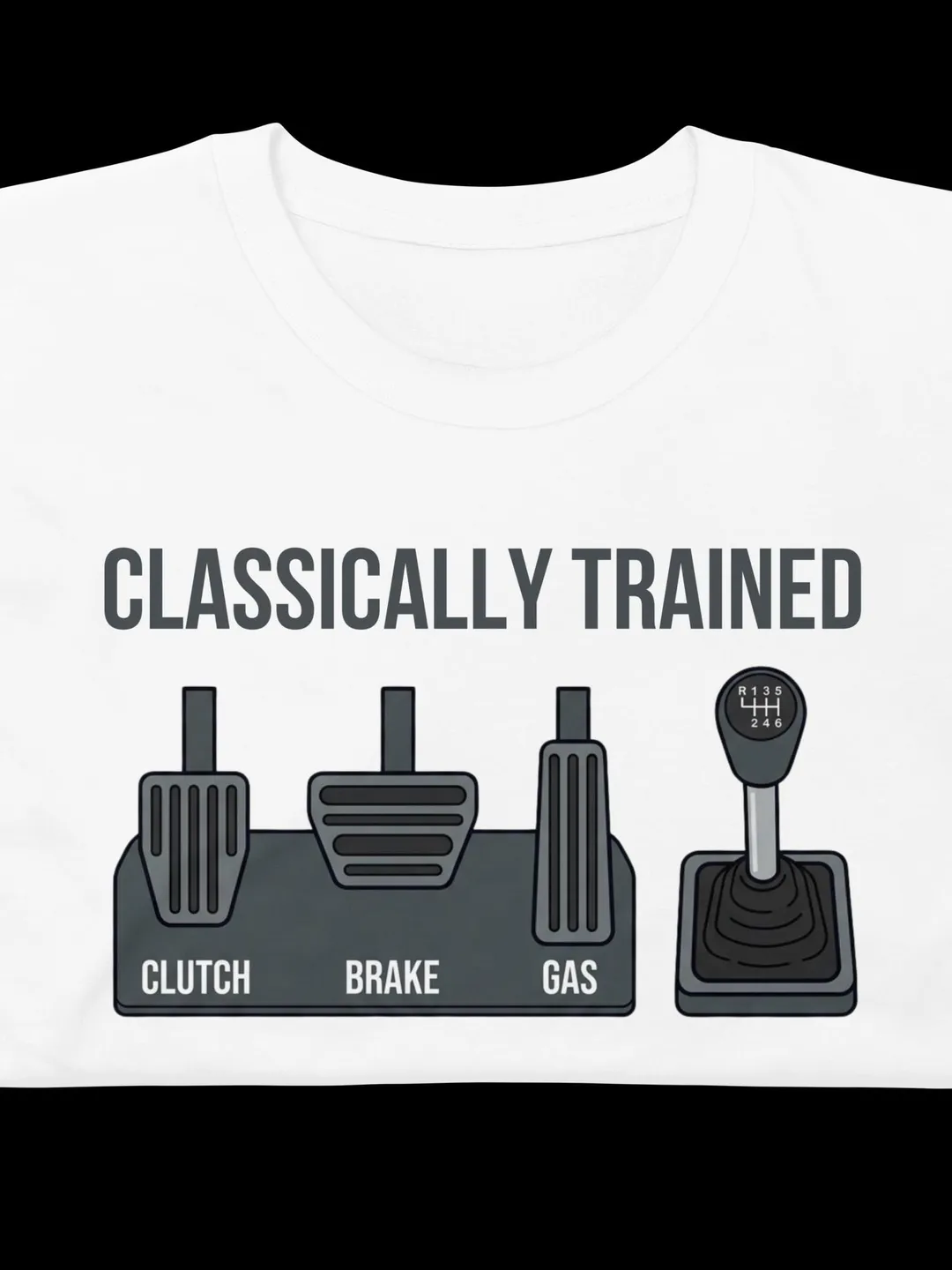 Classically Trained Shirt, Manual Gear Shift Graphic Tee, Retro Car Enthusiast Gift, Vintage Style 3 Pedal Stick Shift Tshirt