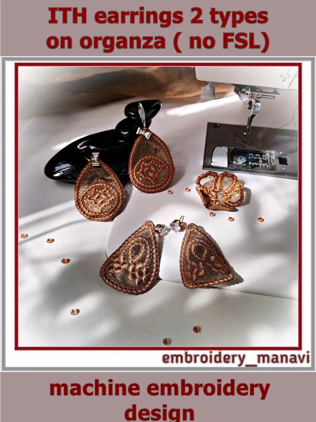 Dimensional Organza Earrings Machine Embroidery Design | 2 Types | High Density ITH Jewelry | No FSL | Embroidery Manavi 05