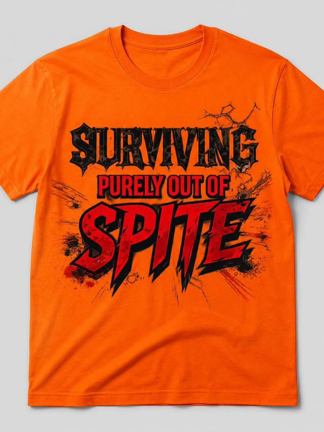 Surviving Spite T-Shirt, Sarcastic Dark Humor Graphic Tee
