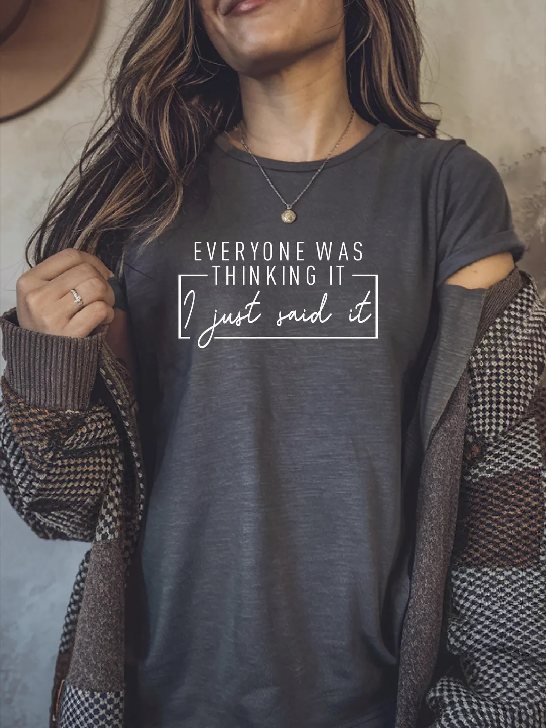 Sarcastic Quote T-Shirt: "Everyone Was Thinking It" Funny Adult Tee