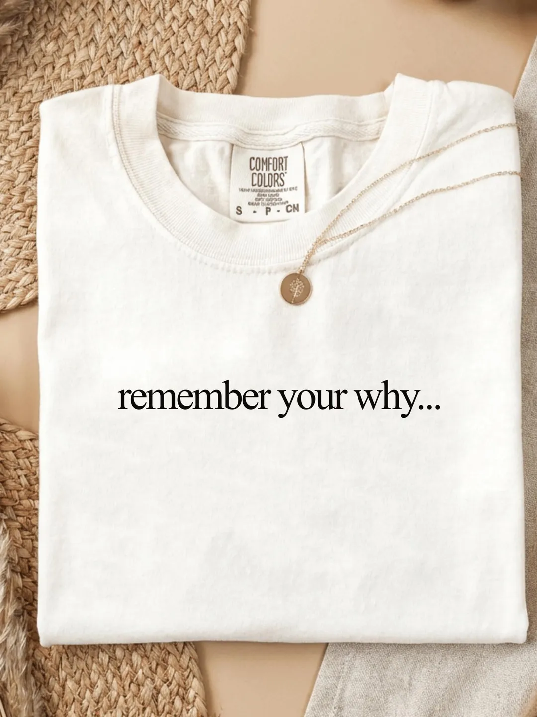 Comfort Colors® Remember Your Why Shirt Motivation Purpose Mindset T-Shirt