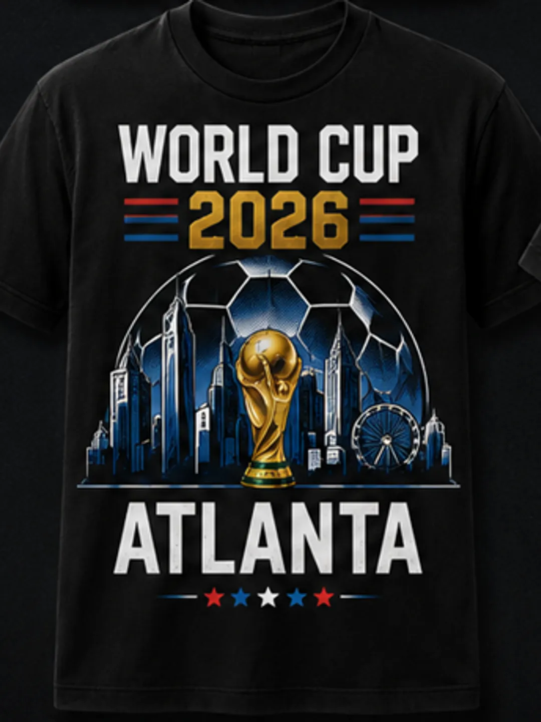 World Cup 2026 Atlanta Soccer Graphic T-Shirt | FIFA 2026 Football Championship Fan Tee with Golden Trophy Skyline Futuristic Sports Streetwear Unisex Top