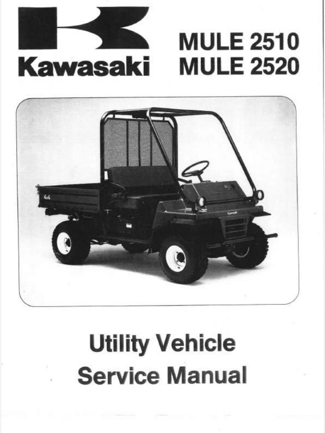 Kawasaki Mule 2510 & 2520 Utility Vehicle Repair & Maintenance Guide