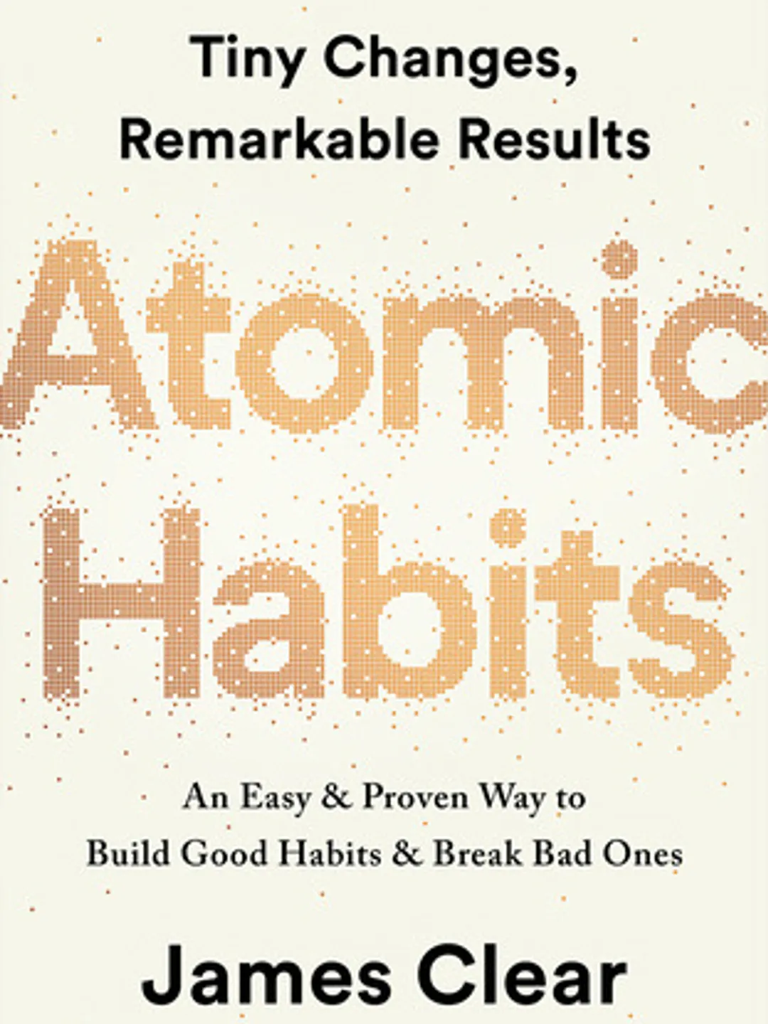 Atomic Habits Ebook An Easy & Proven Way to Build Good Habits Break Bad One