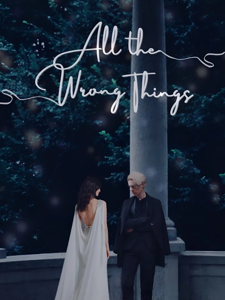 All the Wrong Things by lovesbitca8