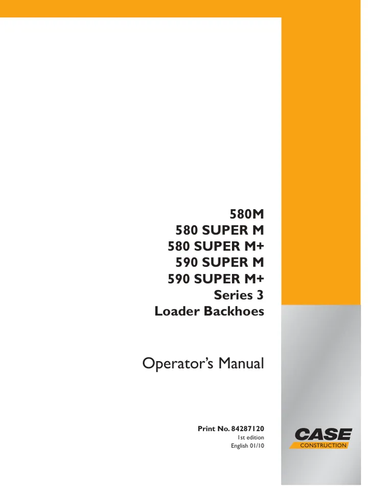 CASE 580 SUPER M+ SERIES 3 LOADER BACKHOE OPERATORS MANUAL