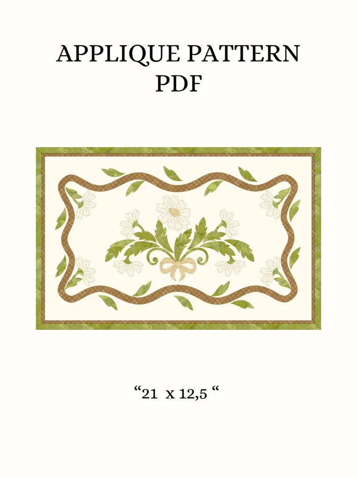 PDF Appliqué Pattern “Daisy Elegance” – Versatile Floral Design for Table Runners or Pillow Covers (21 x 12.5 inches)